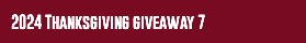 2024 Thanksgiving giveaway 7
